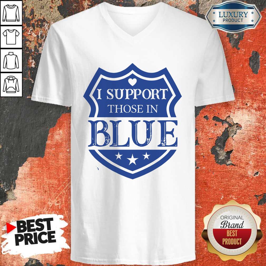 Top I Support Those In Blue Shirt