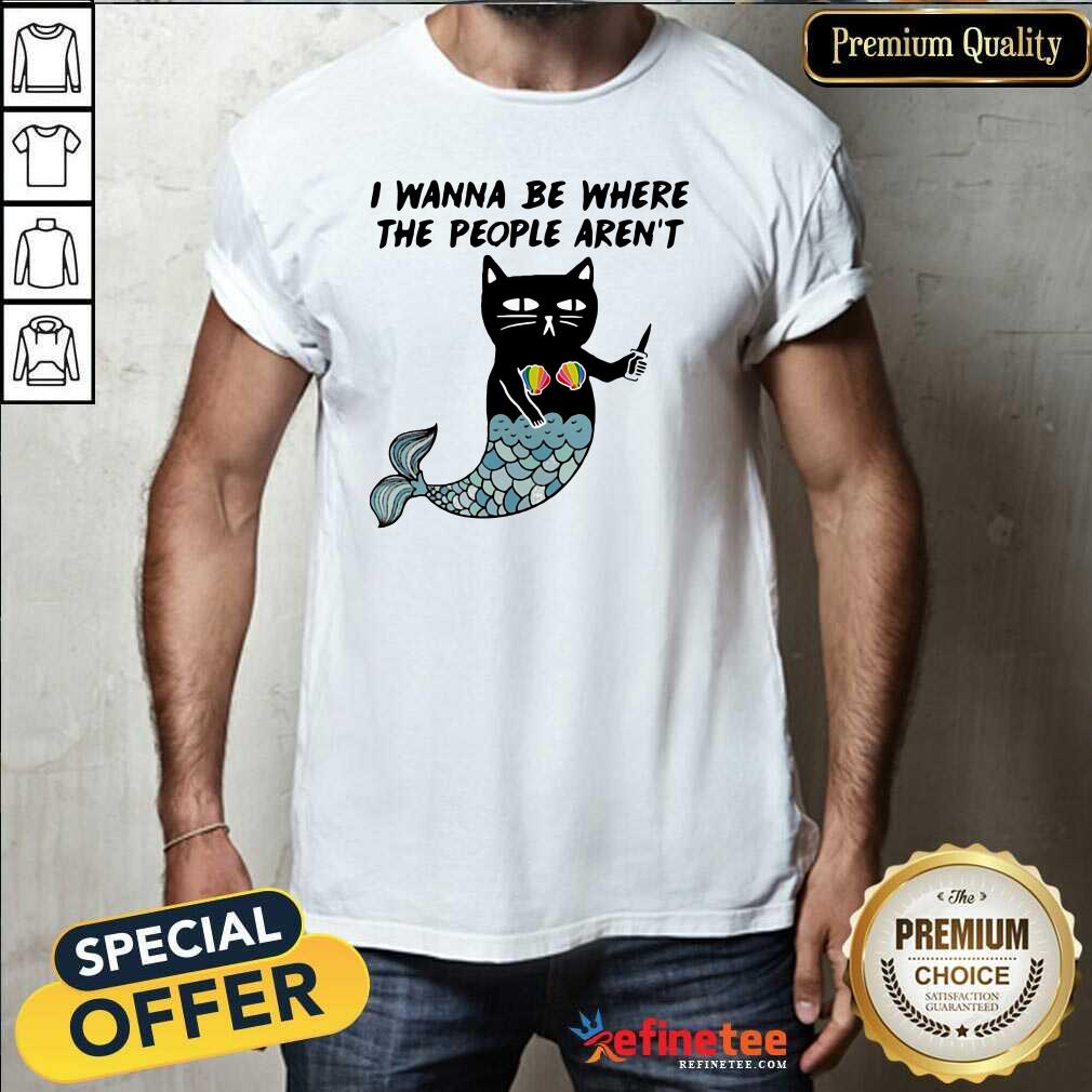 Top I Wanna Be Where The People Aren’t Cat Fish Shirt