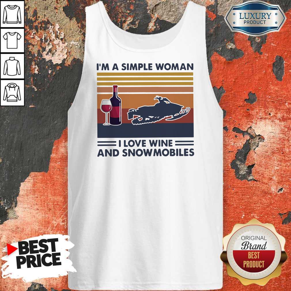 Top Im A Simple Woman I Love Wine And Snowmobiles Vintage Retro Shirt
