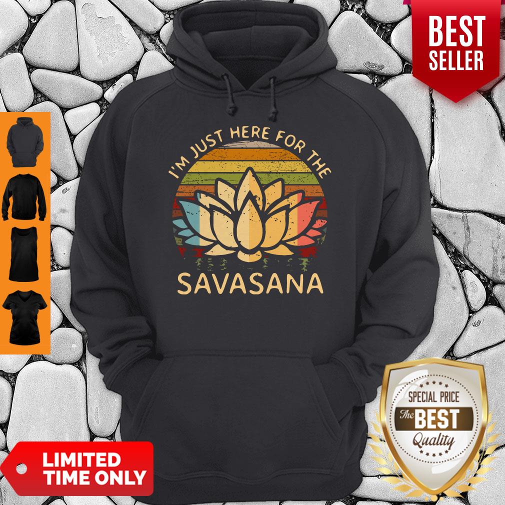 Top Im Just Here For The Savasana Vintage Shirt