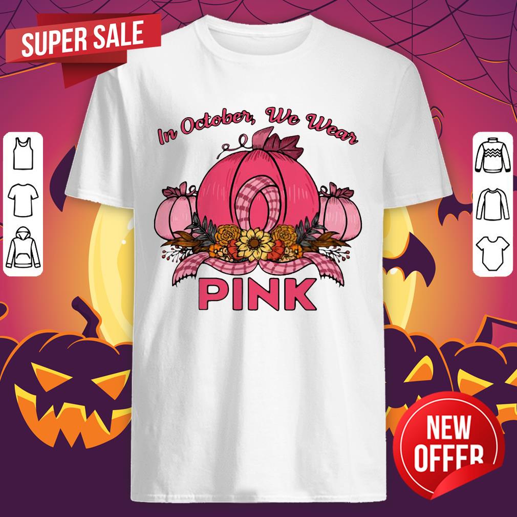 Top In October We Wear Pink Shirt