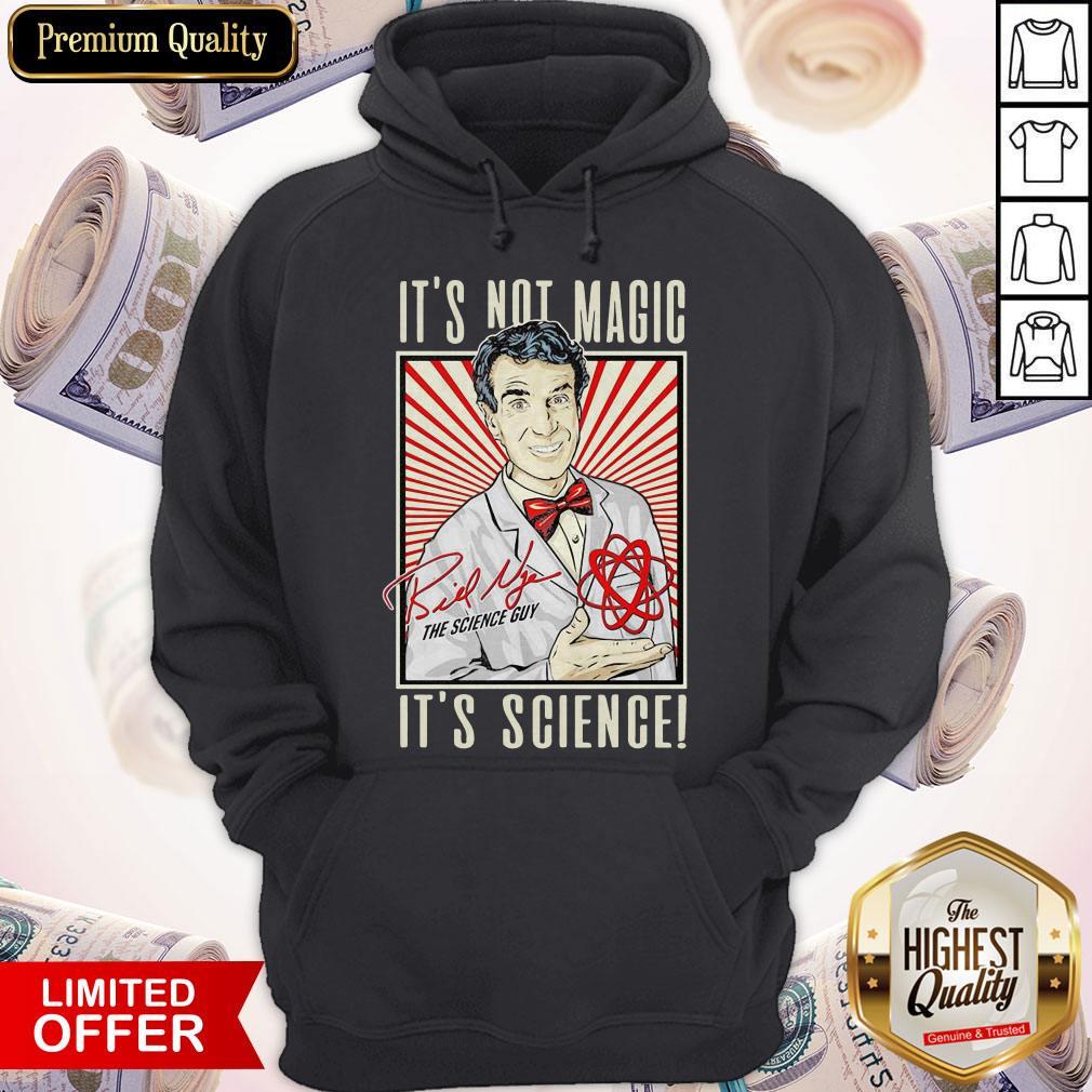 Top It’s Not Magic It’s Science Bill Nye The Science Guy Signature T-Shirt
