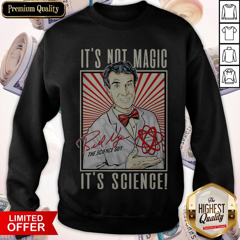 Top It’s Not Magic It’s Science Bill Nye The Science Guy Signature T-Shirt