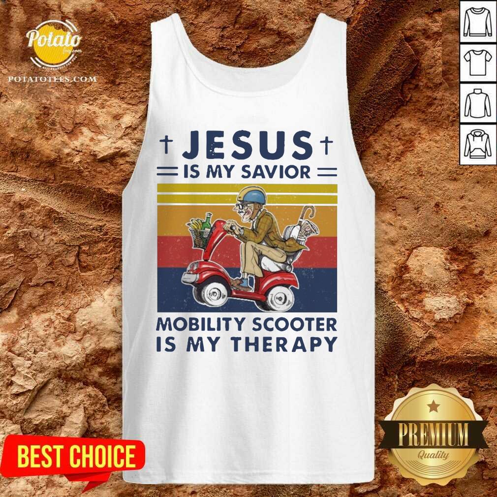 Top Jesus Is My Savior Mobility Scooter Is My Therapy Vintage Shirt