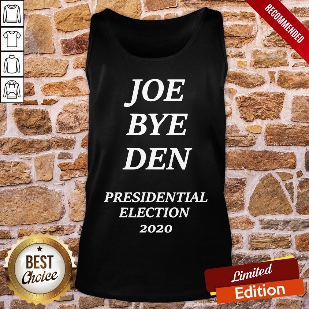 Top Joe Biden Bye Donald Trump President Election 2020 Shirt