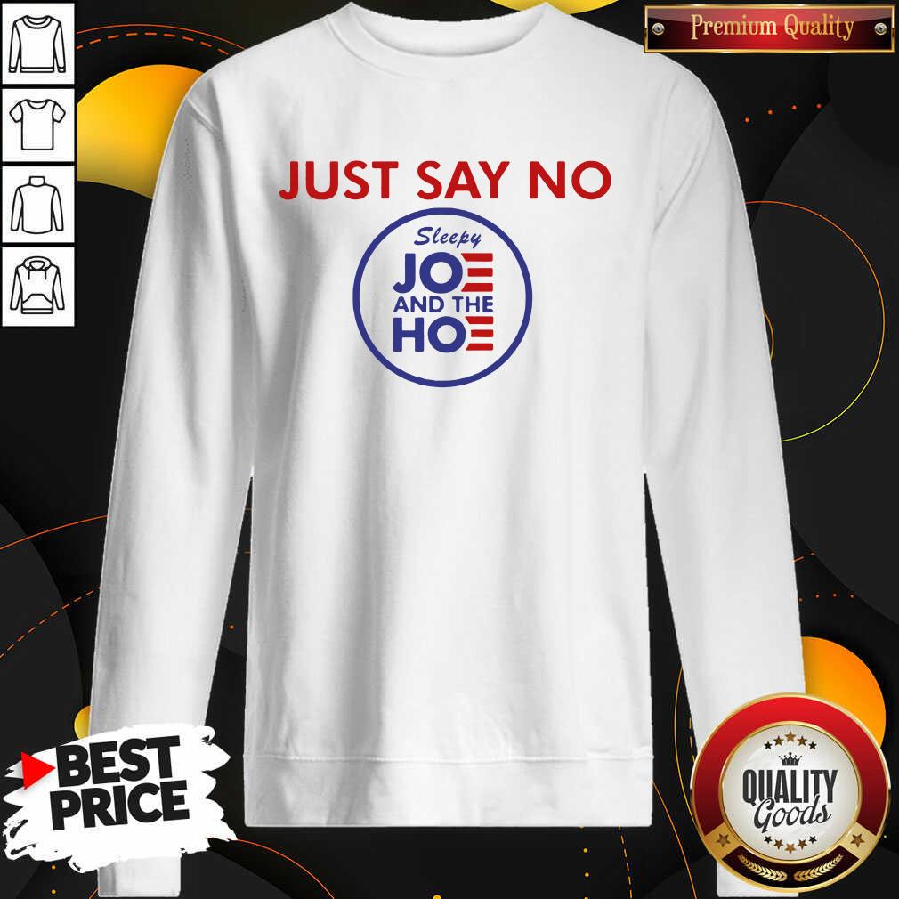 Top Just Say No Sleepy Joe And Hoe Shirt