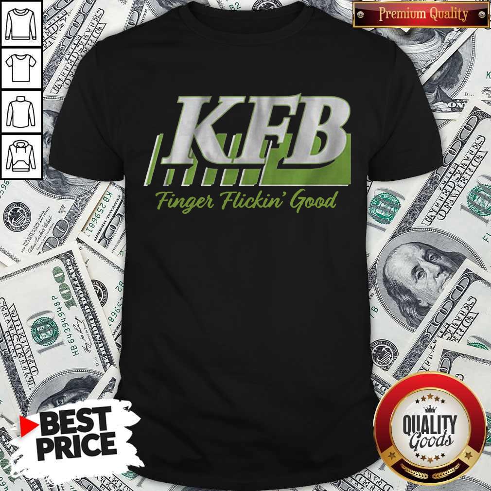 Top KFB Racing Finger Flickin’ Good Shirt