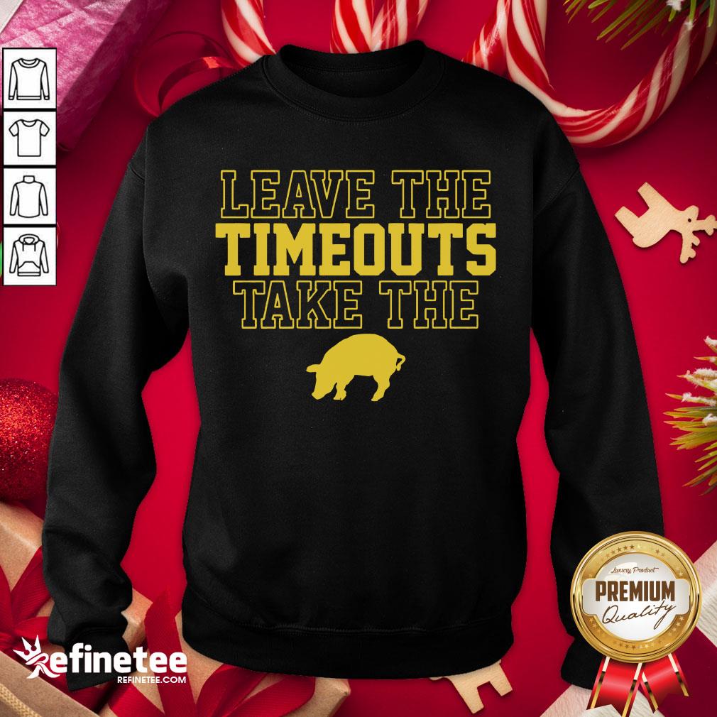 Top Leave The Timeouts Take The Pig 2020 Shirt