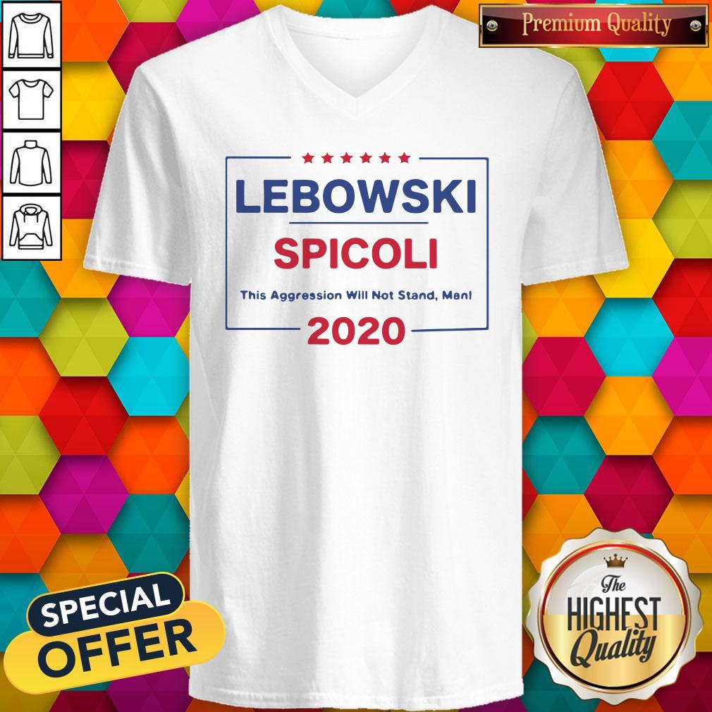 Top Lebowski Spicoli 2020 This Aggression Will Not Stand Man Shirt