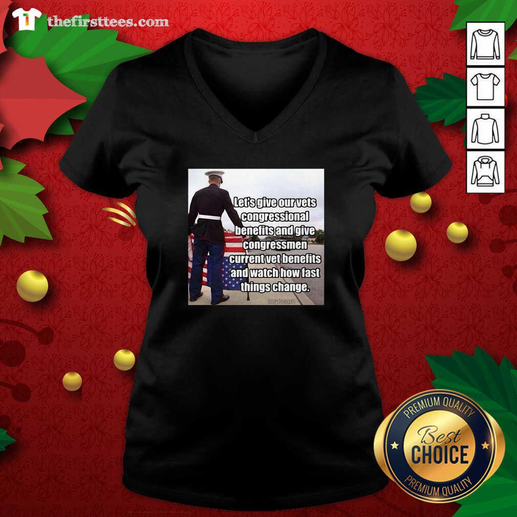 top-lets-give-out-vets-congressional-benefits-and-give-congressmen-current-vet-benefits-v-neck.jpg
