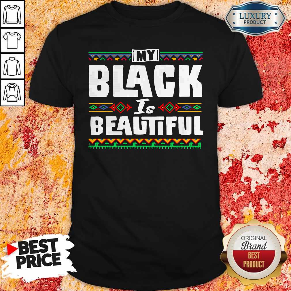 Top My Black Is Beautiful Shirt