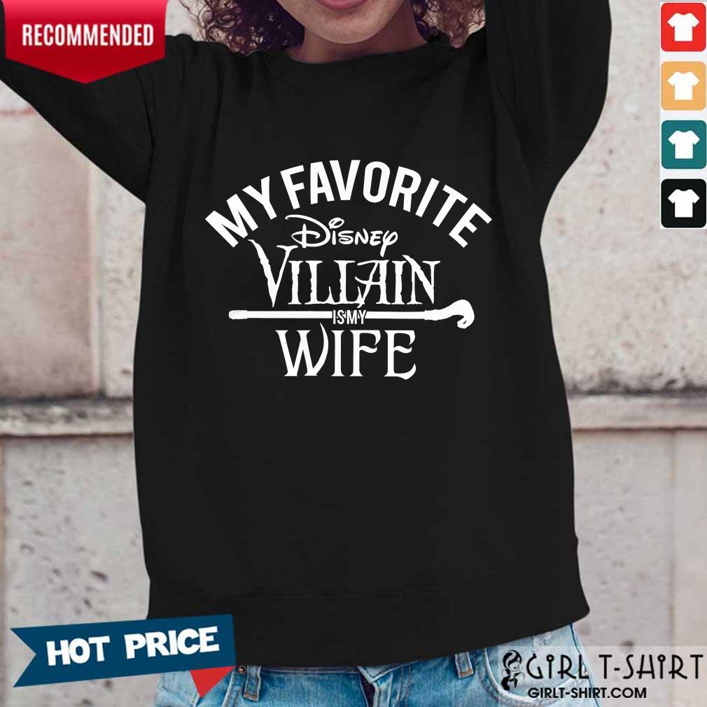 Top My Favorite Disney Villain Is My Wife Shirt