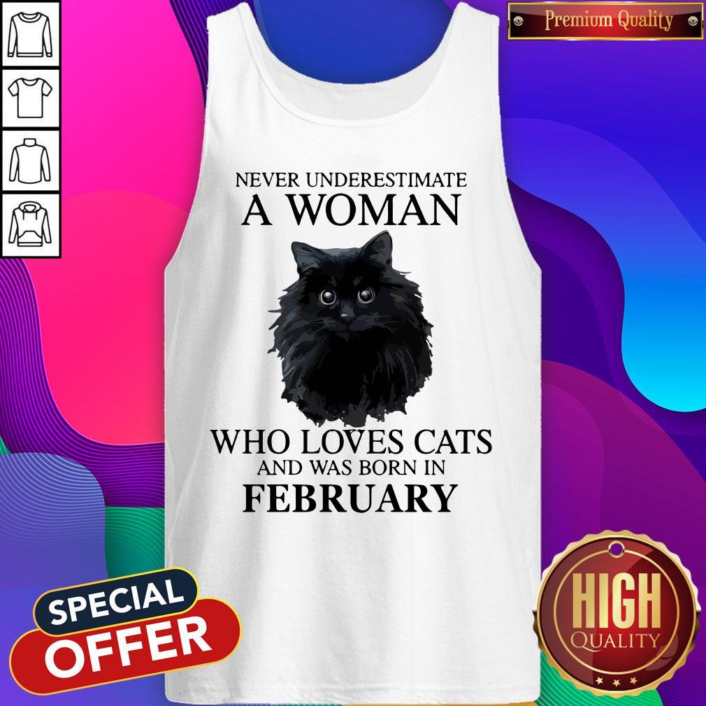 Top Never underestimate a woman who loves cats and was born in February Shirt