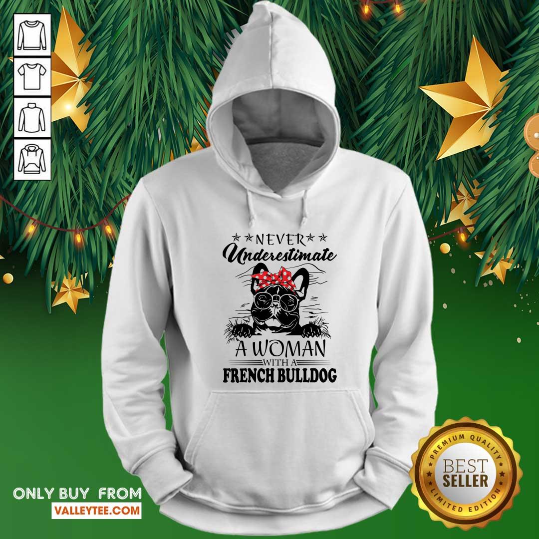 Top Never Underestimate A Woman With A French Bulldog Shirt