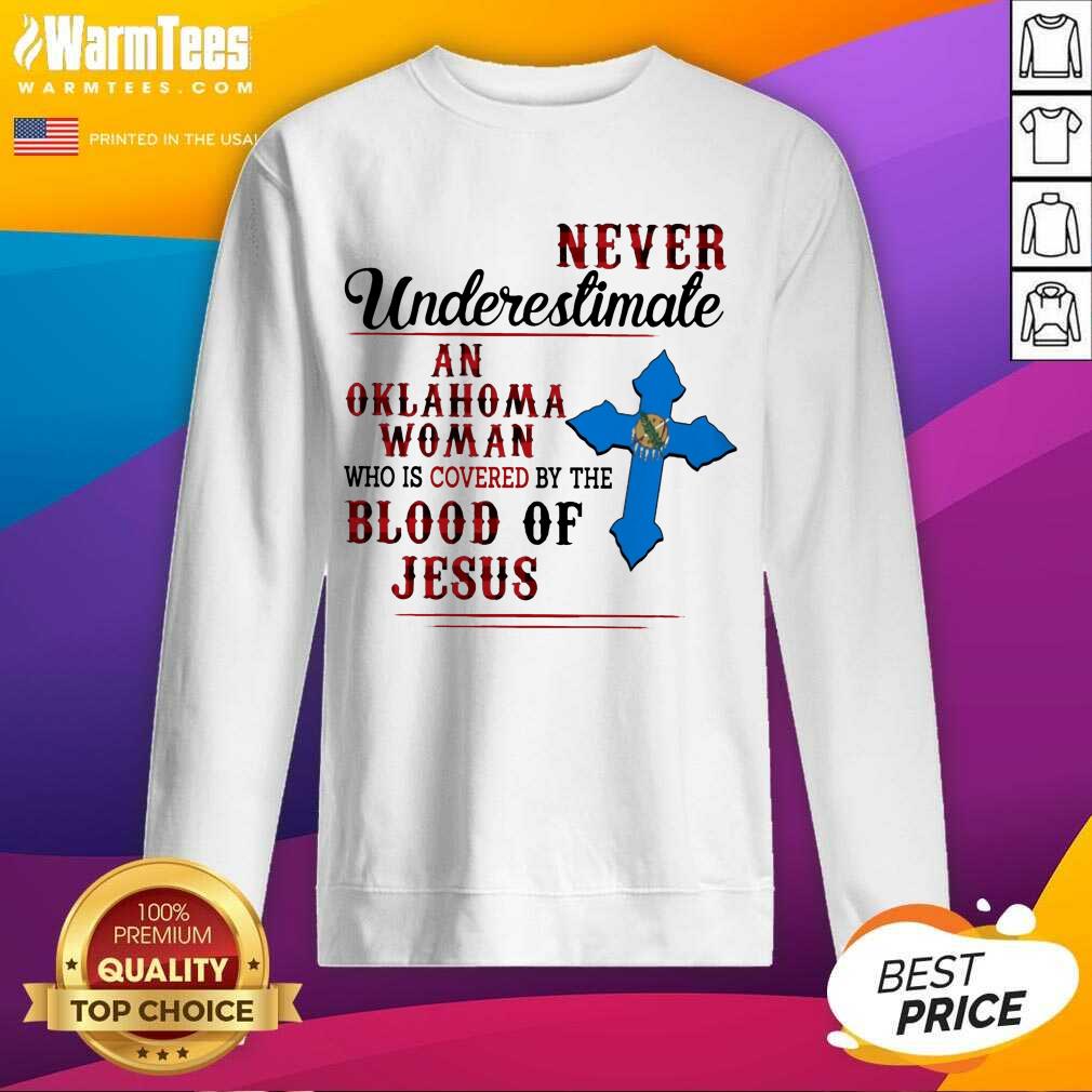 Top Never Underestimate An Oklahoma Woman By Blood Of Jesus Shirt