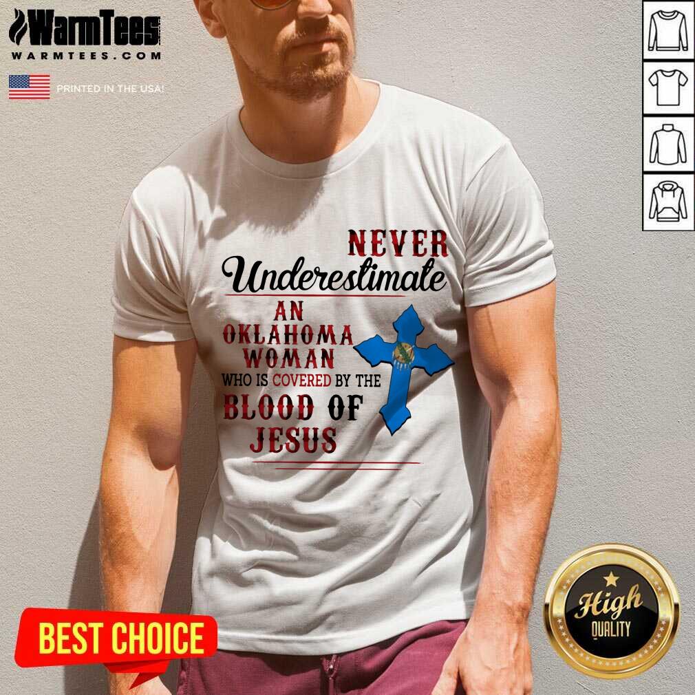 Top Never Underestimate An Oklahoma Woman By Blood Of Jesus Shirt