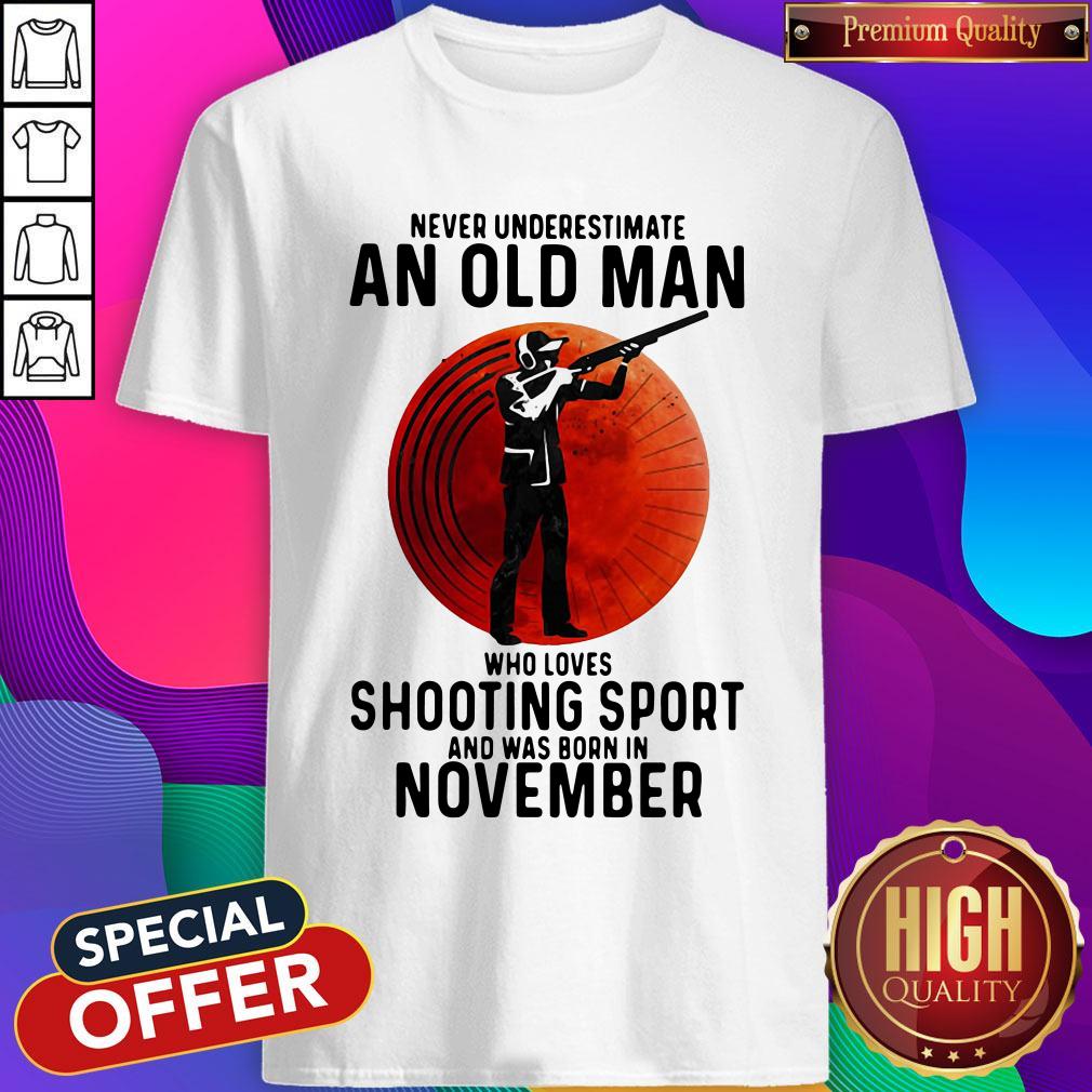 top-never-underestimate-an-old-man-who-loves-shooting-sport-and-was-born-in-november-sunset-shirt.jpg