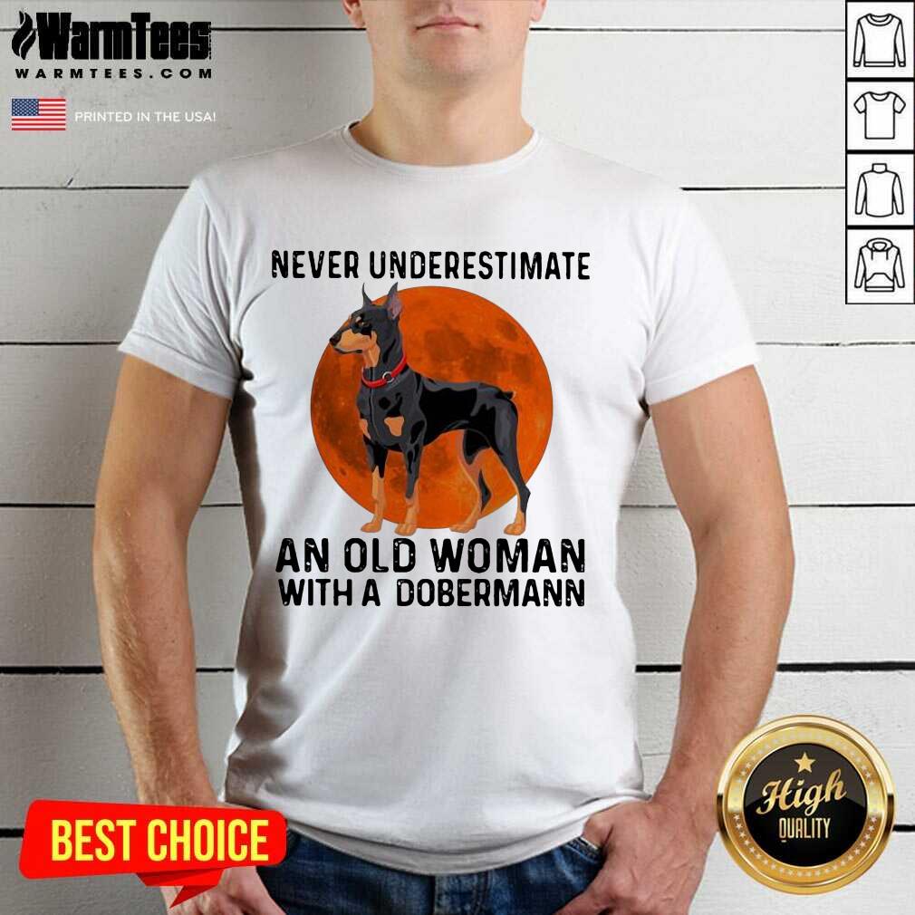 Top Never Underestimate An Old Woman With A Dobermann Moonblood Shirt