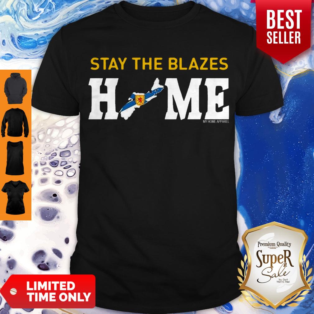 Top Nova Scotia Stay The Blazes Home My Home Apparel Shirt