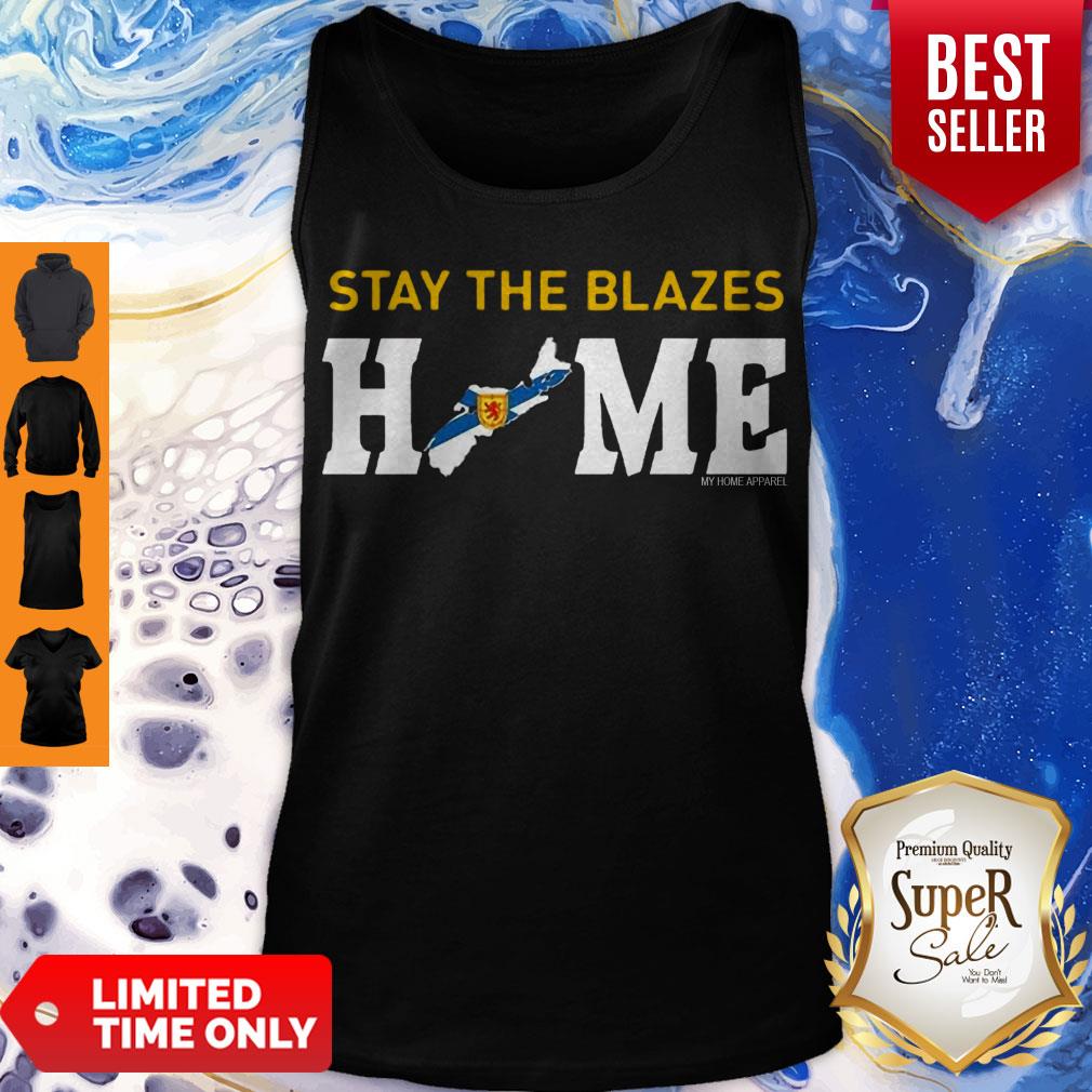 Top Nova Scotia Stay The Blazes Home My Home Apparel Shirt