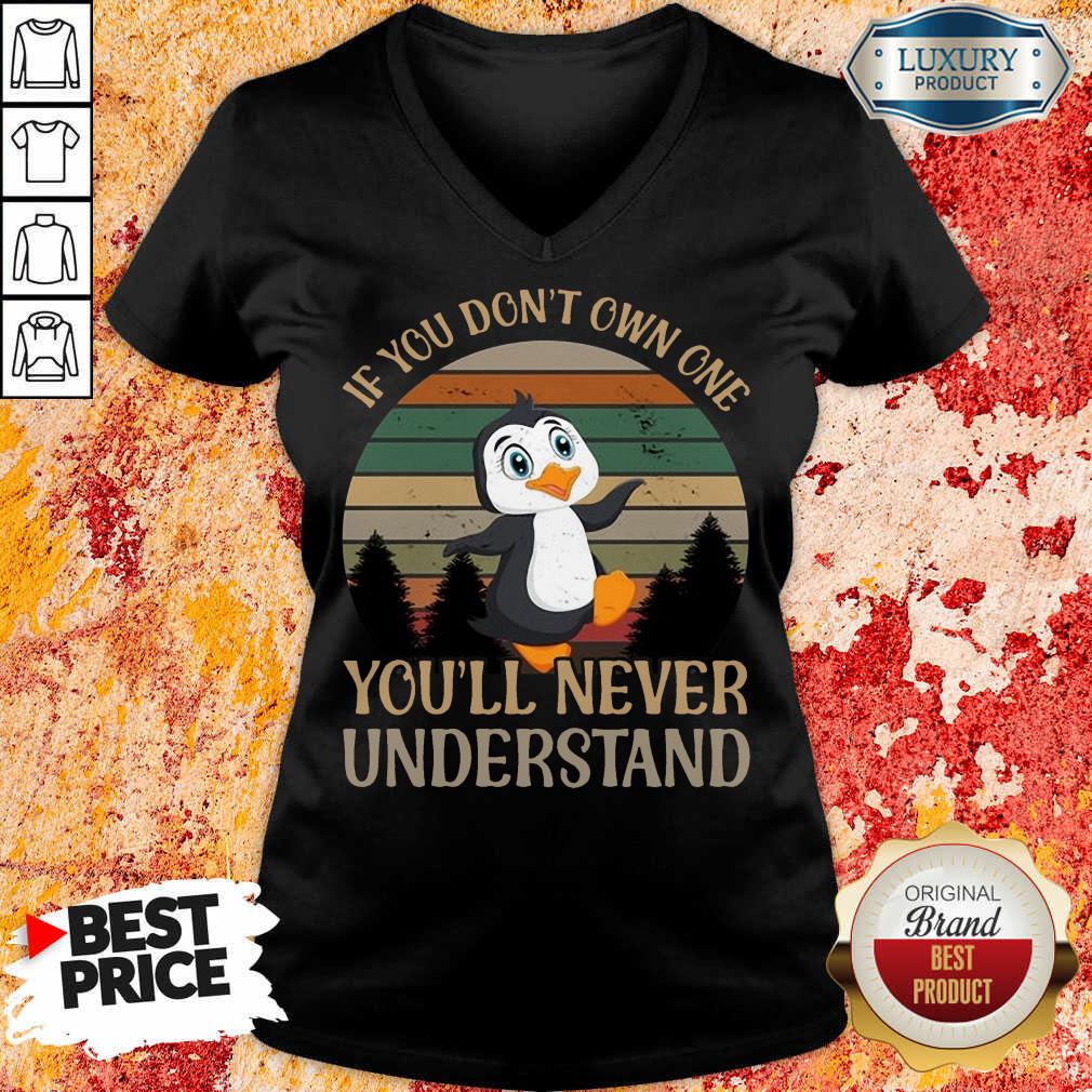 Top Penguin Dont Own One You'll Never Understand Shirt