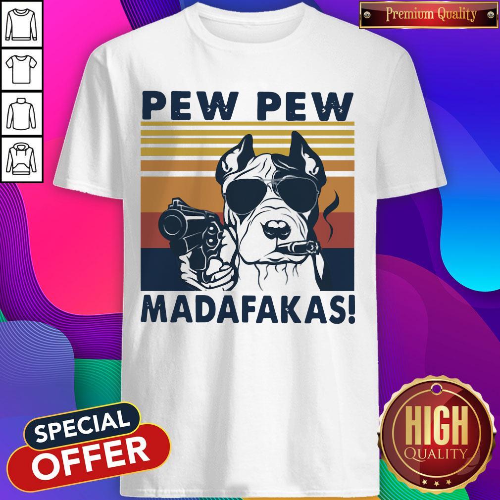 Top Pitbull Pew Pew Madafakas Vintage Retro Shirt