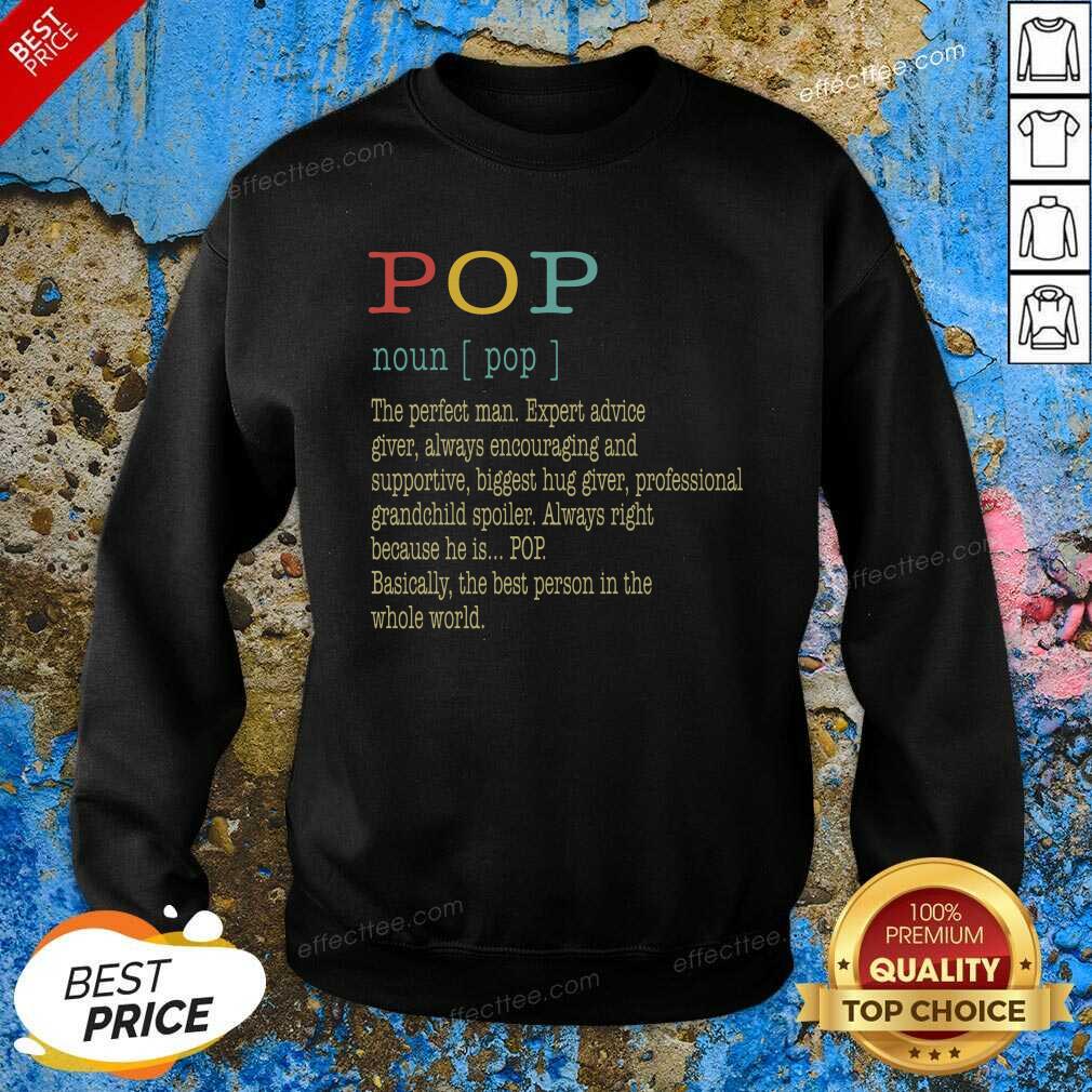 top-pop-noun-pop-the-perfect-man-expert-advice-giver-always-encouraging-and-supportive-sweatshirt.jpg