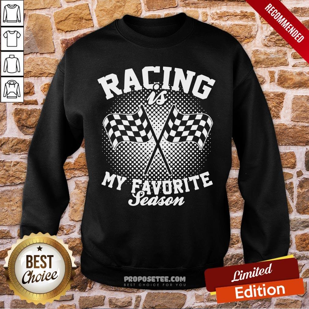 Top Racing Is My Favorite Season Shirt