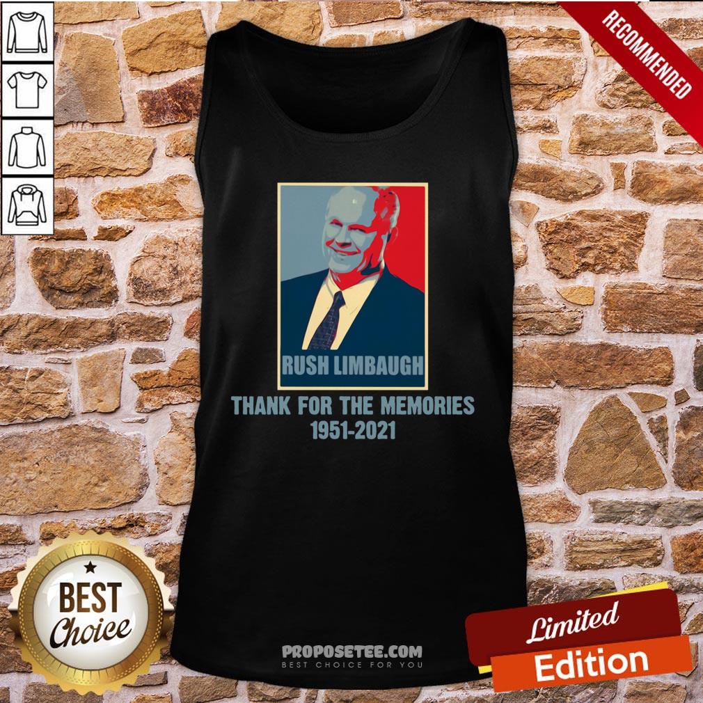 Top Rip Rush Limbaugh Thanks For The Memories 1951 2021 Obama Style Shirt