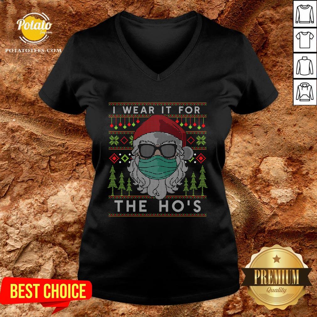 Top Santa Claus Face Mask I Wear It For The Ho’s Ugly Christmas 2020 Shirt