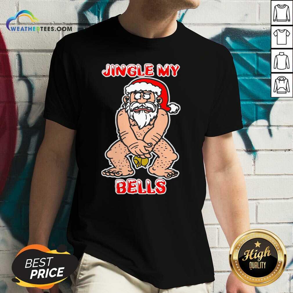 Top Santa Claus Jingle My Bells Christmas Shirt