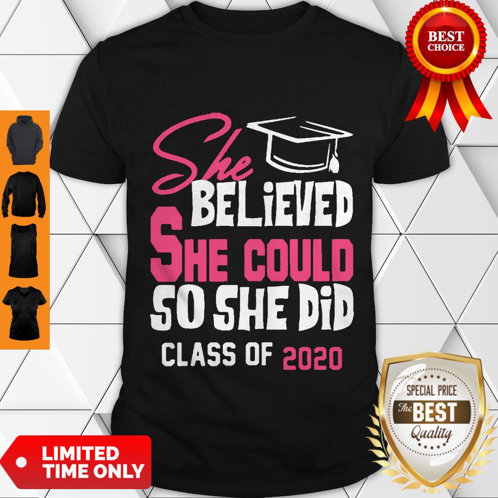 Top She Believed She Could So She Did Class Of 2020