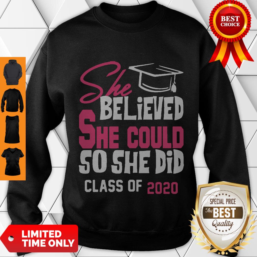 Top She Believed She Could So She Did Class Of 2020