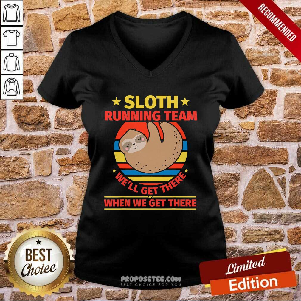 Top Sloth Running Team We’ll Get There When We Get There Vintage Shirt