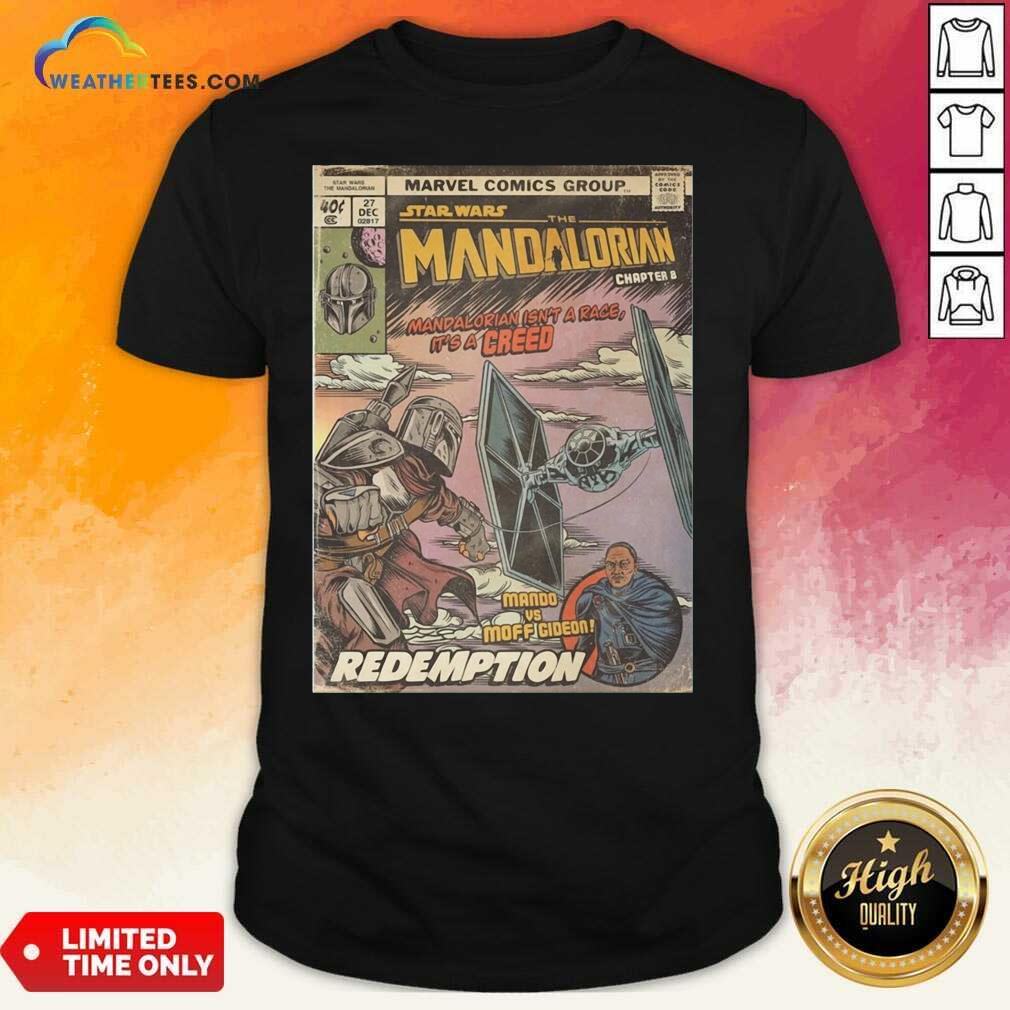 Top Star Wars The Mandalorian Chapter 8 Mando Vs Moff Gideon Redemption Shirt