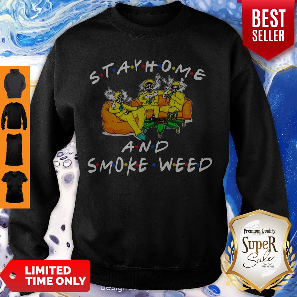 Top Stay Home And Smoke Weed Friends Shirt
