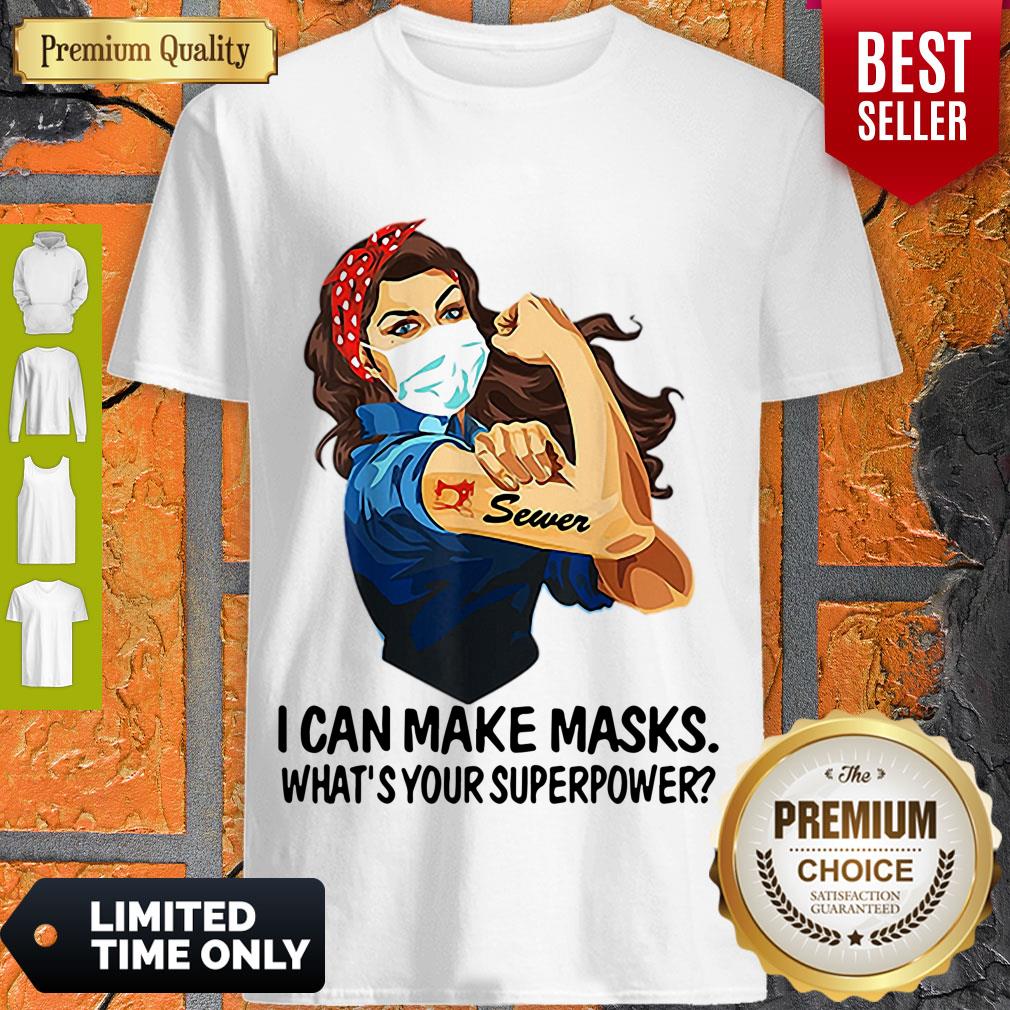 Top Strong Sewer I Can Make Masks What’s Your Superpower Coronavirus Shirt