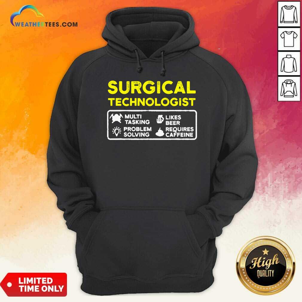 Top Surgical Technologist Tasking Likes Beer Solving Scrub Tech Shirt