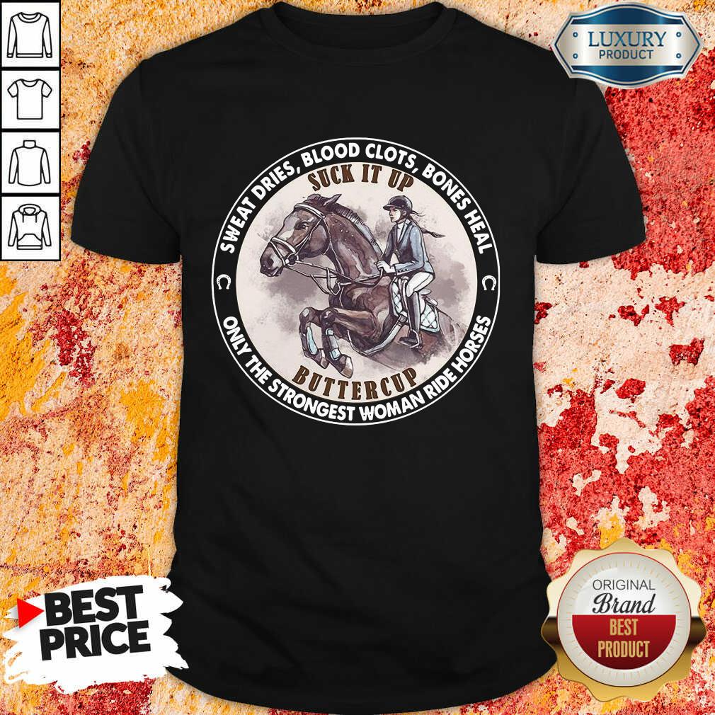 Top Sweat Strongest Woman Ride Horses 01 Shirt