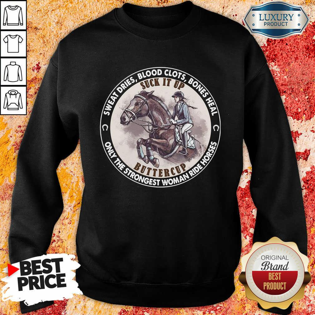Top Sweat Strongest Woman Ride Horses 01 Shirt