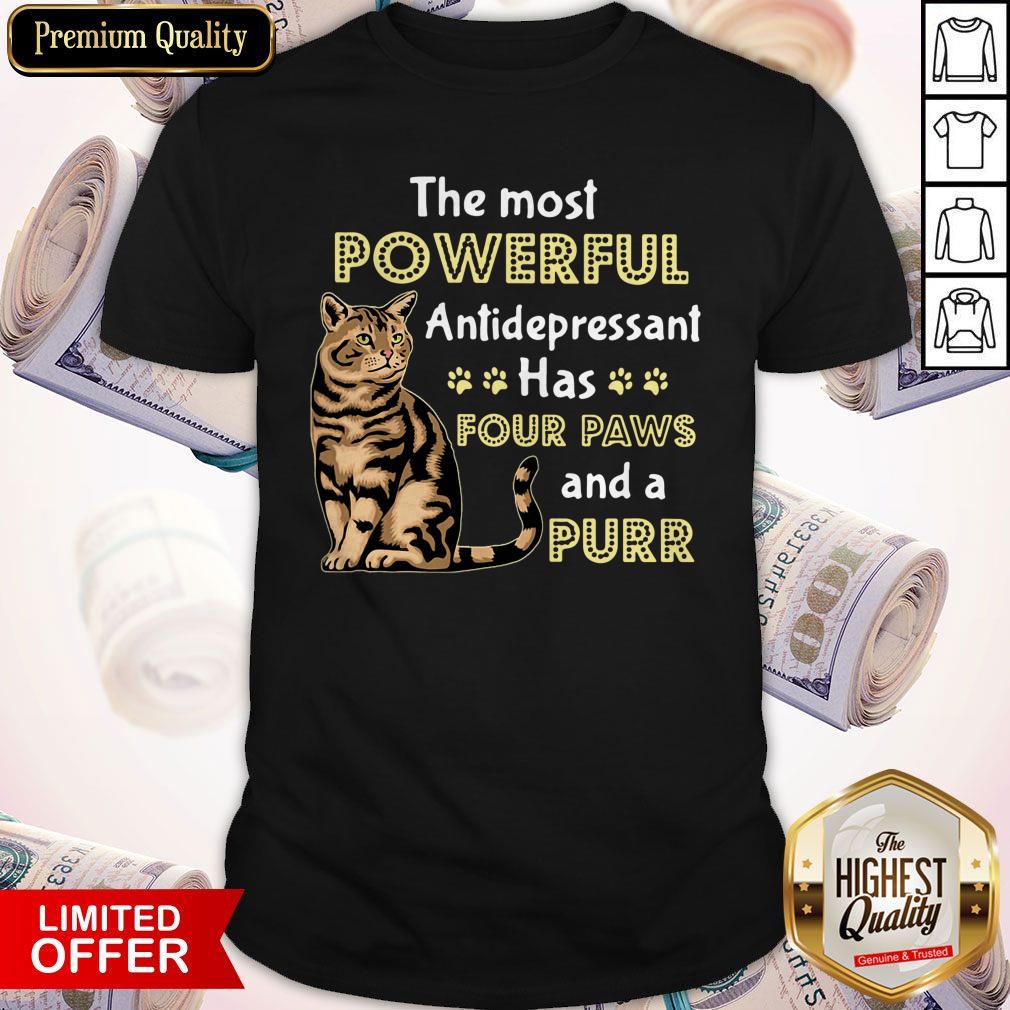 Top The Most Powerful Antidepressant Has Four Paws And A Purr Shirt