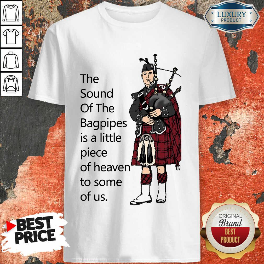Top The Sound Of The Bagpipes Shirt