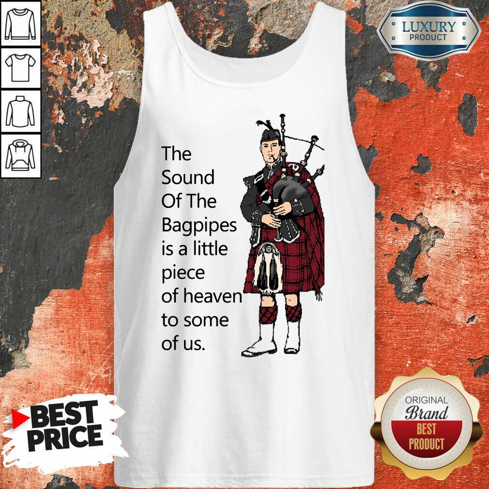 Top The Sound Of The Bagpipes Shirt