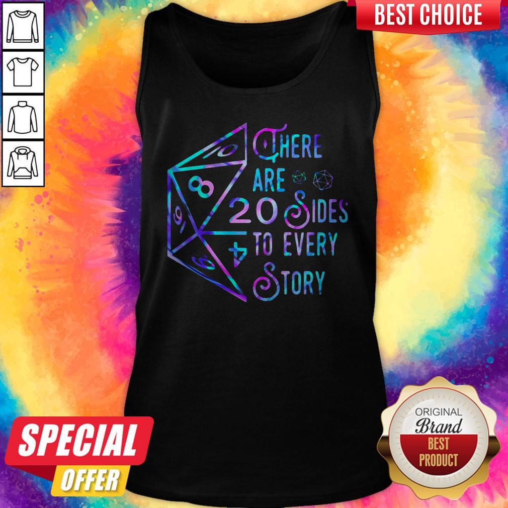 Top There Are 20 Sides To Every Story Shirt