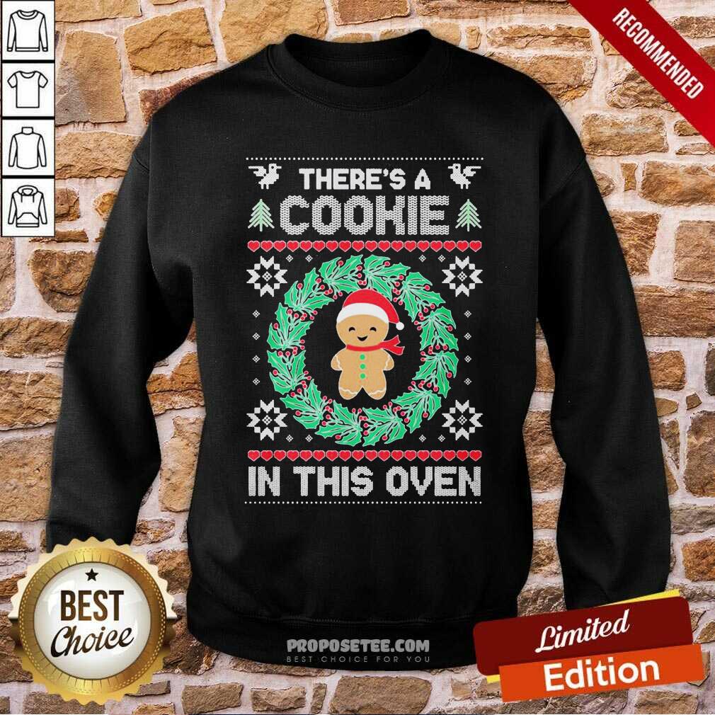 top-theres-a-cookie-in-this-oven-christmas-ugly-sweatshirt.jpg