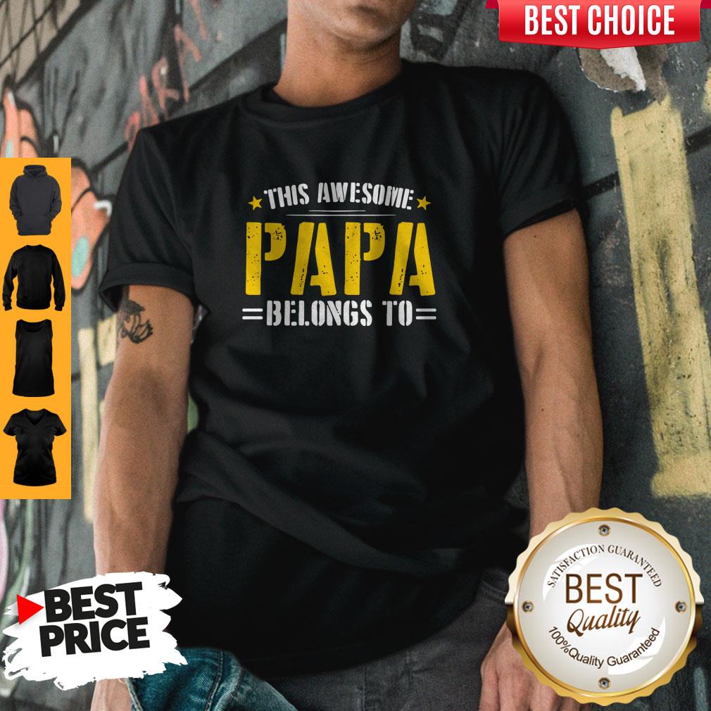 Top This Awesome Papa Belongs To Shirt