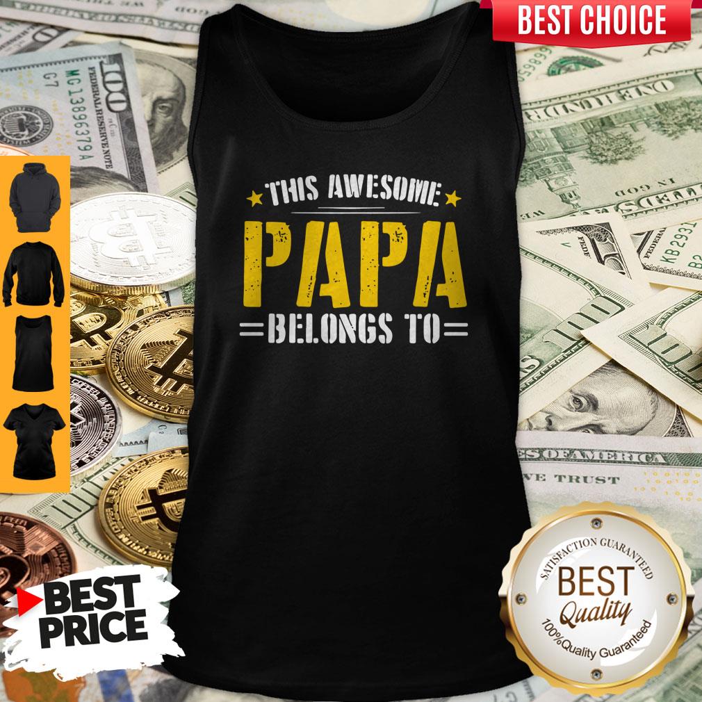 Top This Awesome Papa Belongs To Shirt