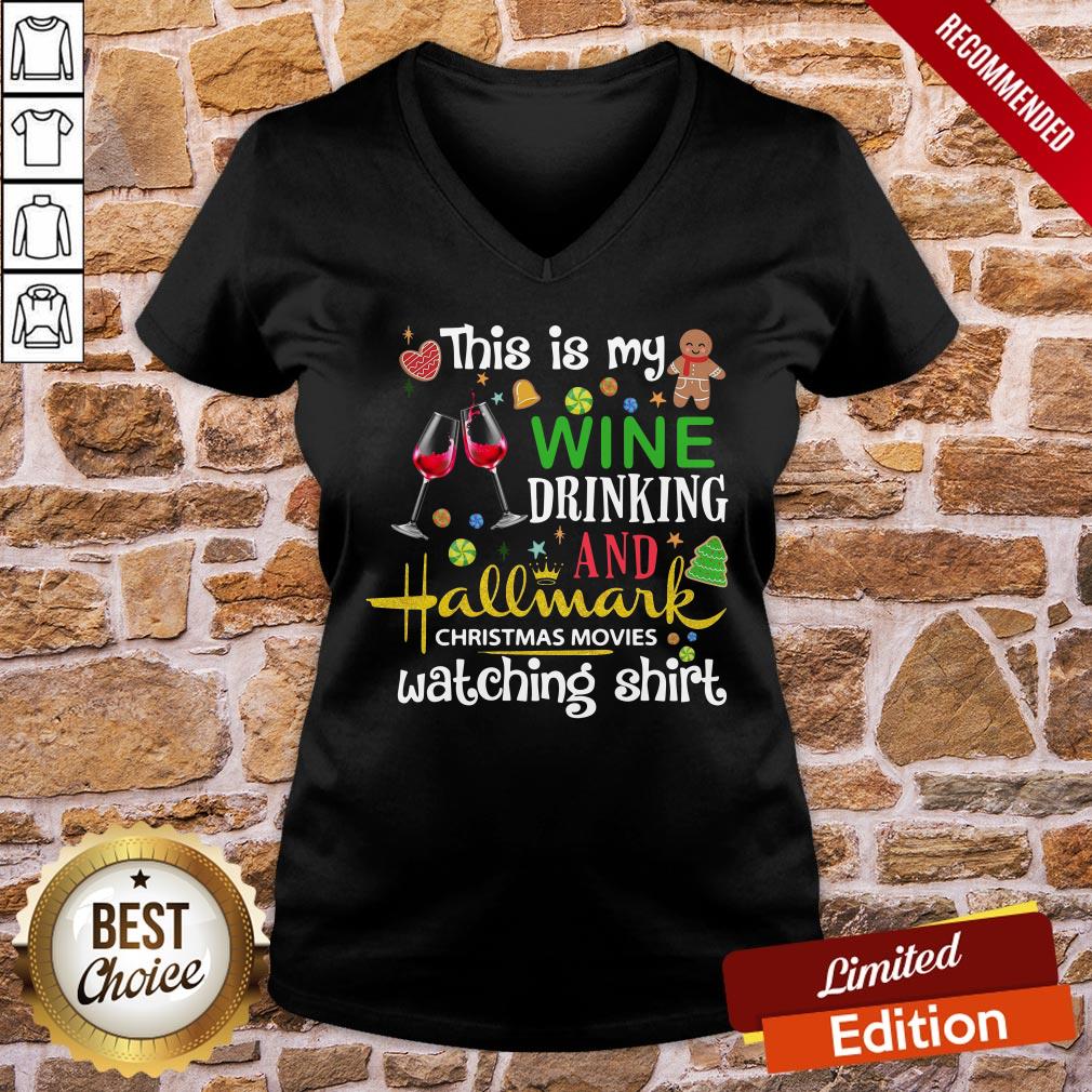 Top This Is My Wine Drinking And Hallmark Christmas Movies Watching Shirt