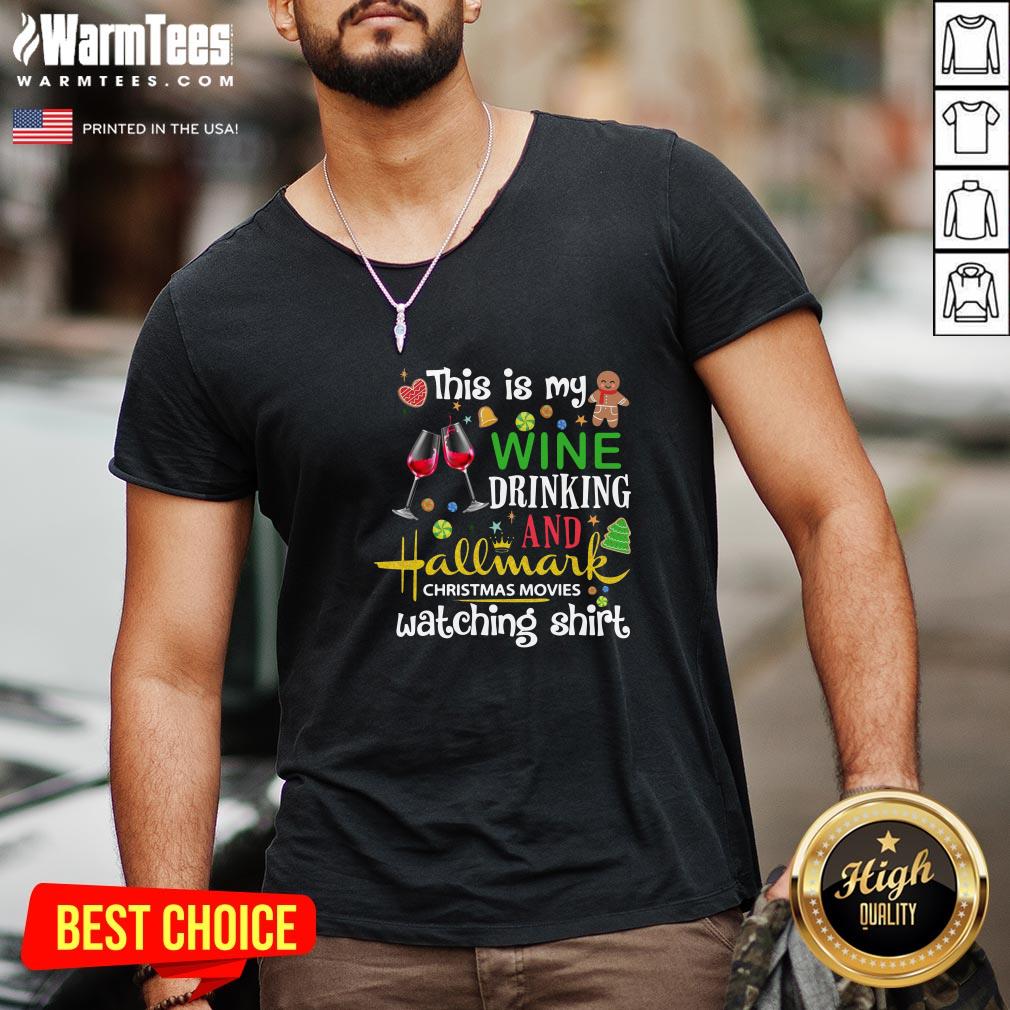 Top This Is My Wine Drinking And Hallmark Christmas Movies Watching Shirt