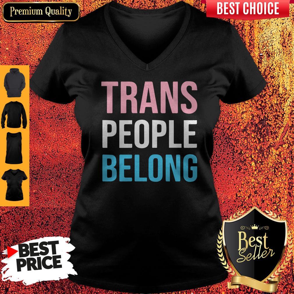 Top Trans People Belong Shirt